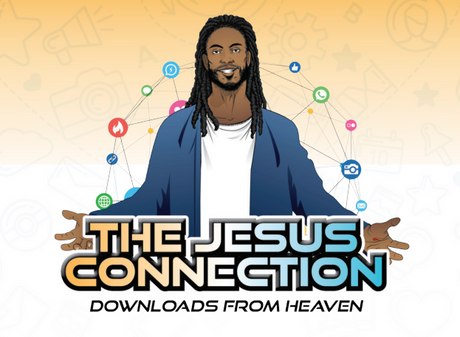 The Jesus Connection: Downloads From Heaven Collection
